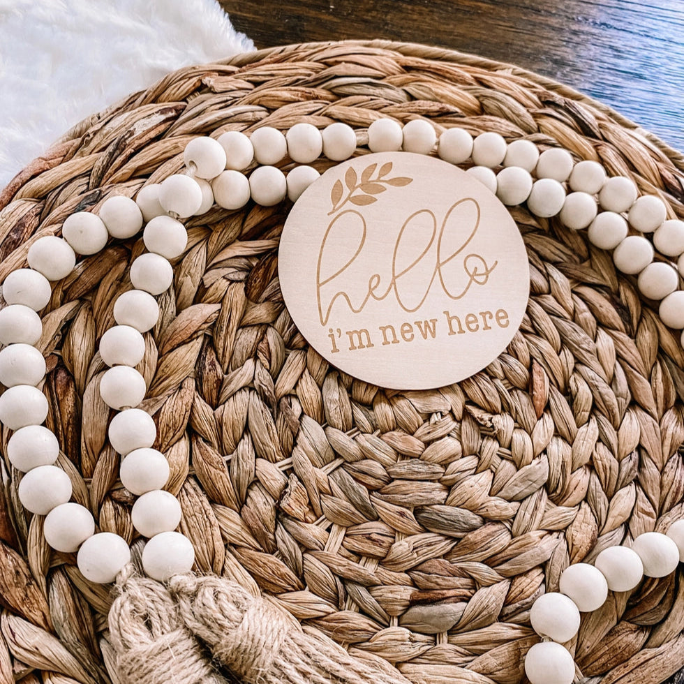 "Hello I’m New Here" Birth Announcement Wood Disc