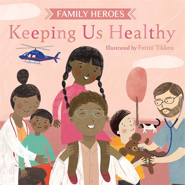 Family Heroes: Keeping Us Healthy