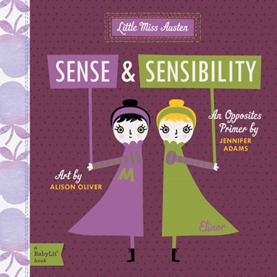 Sense & Sensibility: A Babylit Opposites Primer