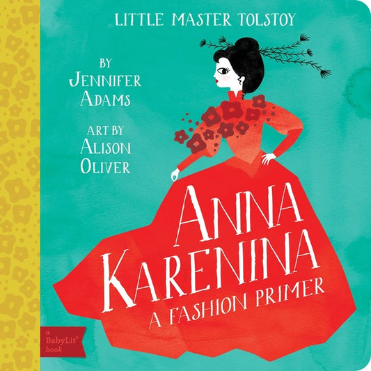 Anna Karenina: A BabyLit Fashion Primer