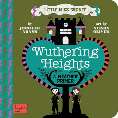 Wuthering Heights: A Babylit Weather Primer