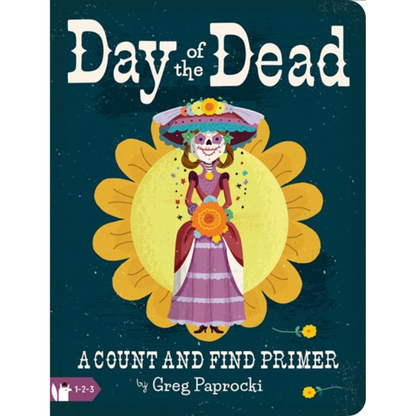 Day of the Dead: A Count and Find Primer