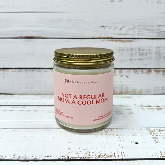 Not A Regular Mom. A Cool Mom Candle